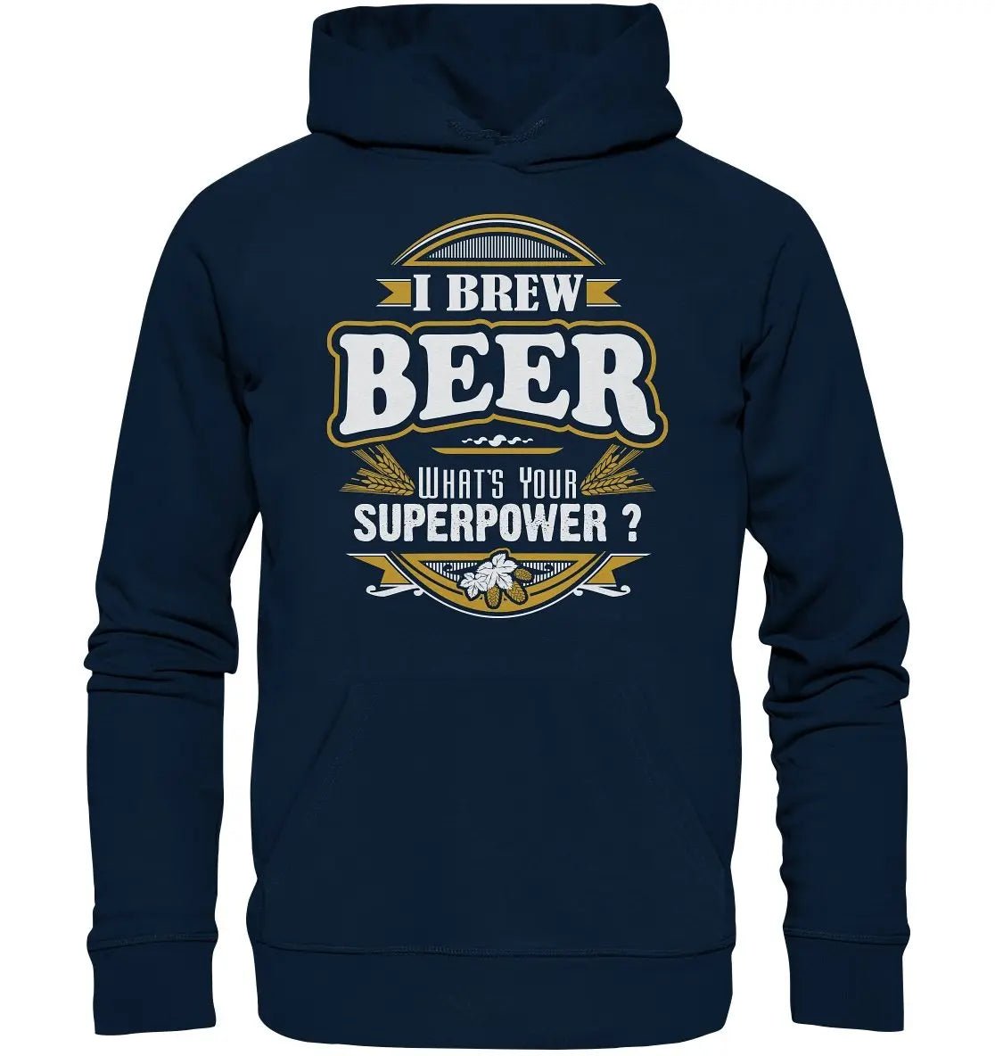 Ein Bio-Hoodie von Hoppymerch mit der Aufschrift „Ich braue Bier. Was ist deine Superkraft?“
