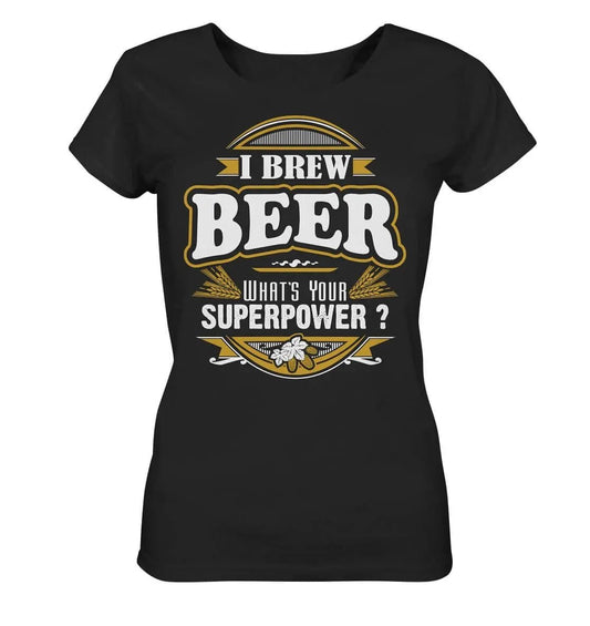 Hoppymerch präsentiert das „Ich braue Bier. Was ist deine Superkraft?“ - Bio-T-Shirt für Damen.